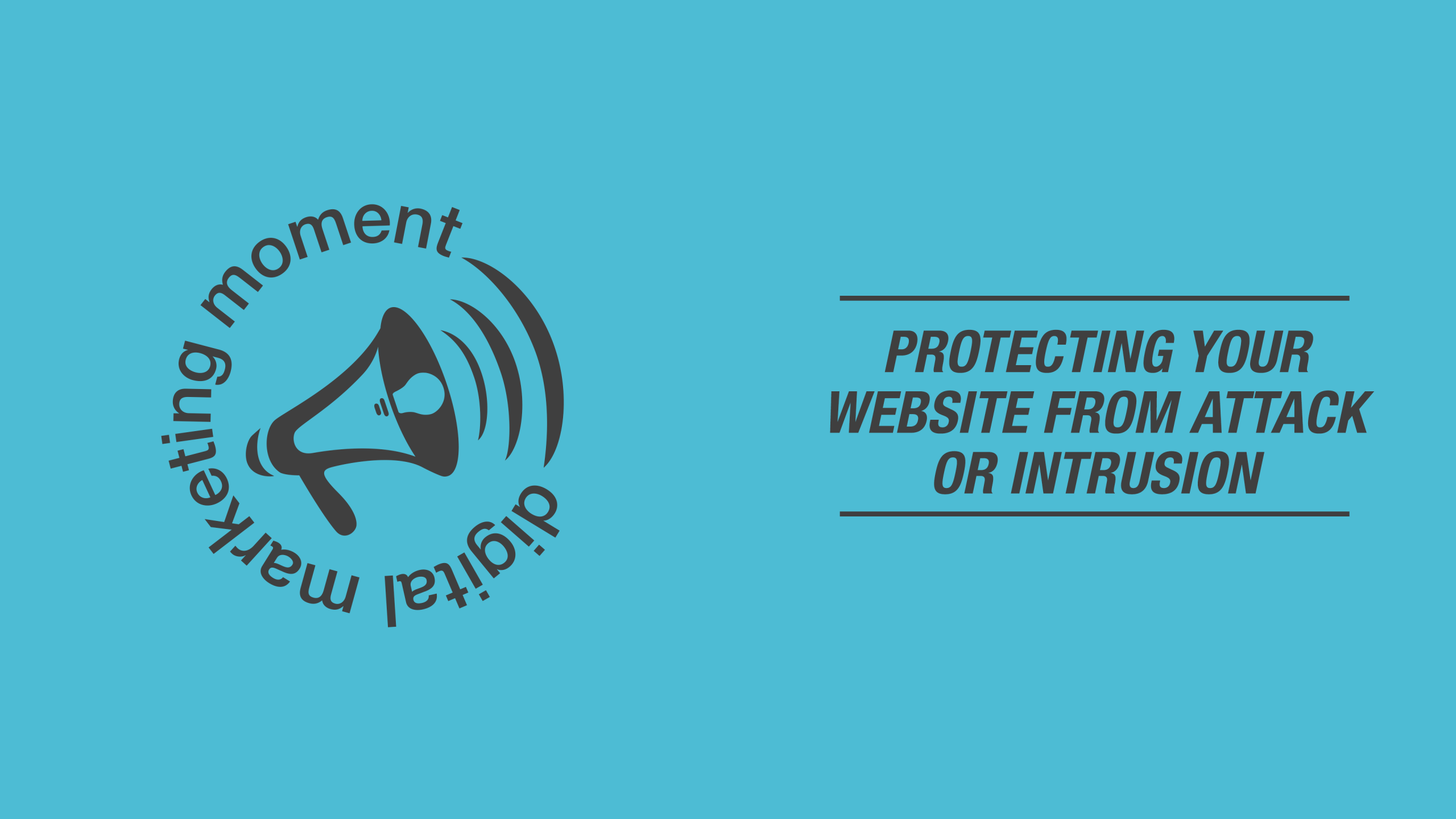 Protecting Your Website from an Attack or Intrusion