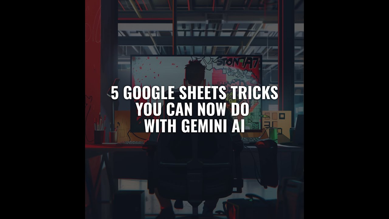 5 Ways Gemini AI Supercharges Google Sheets