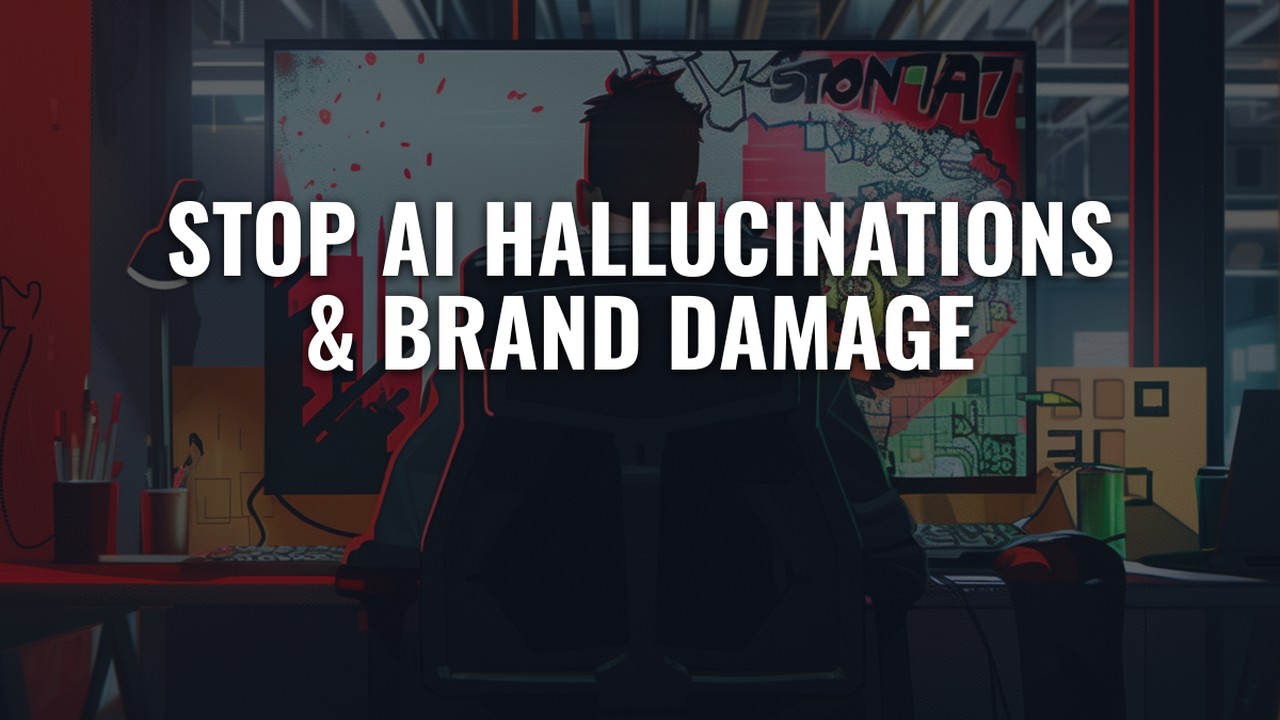 Episode 78 - The Confidently Wrong AI: Stop Hallucinations and Brand Damage