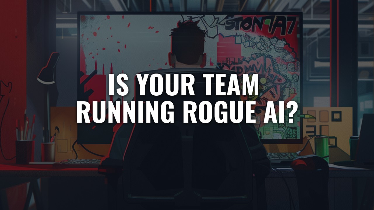 Episode 82 - Stop Rogue AI: The Shadow IT Threat You Don't See Coming