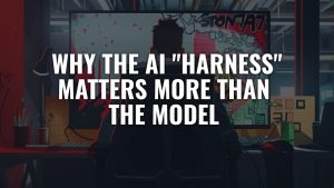 Why the AI Harness Matters More Than the Model | Brains Bots & Business